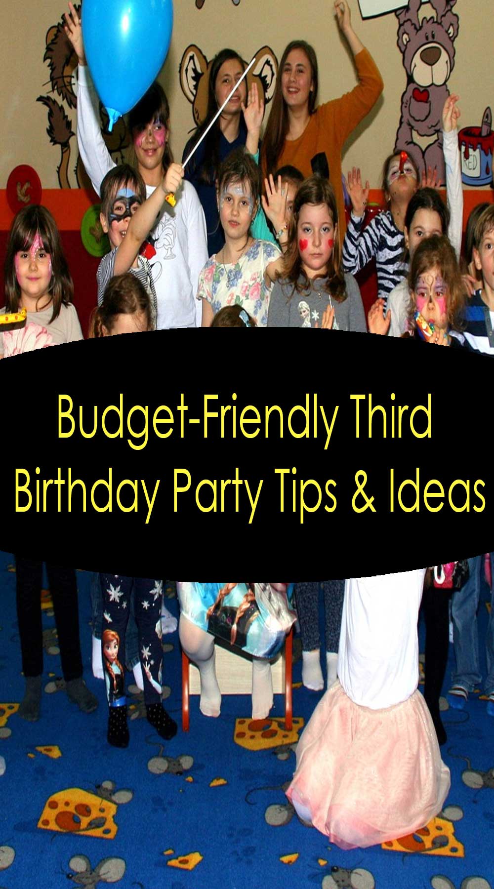 Budget-Friendly Third Birthday Party Tips and Ideas